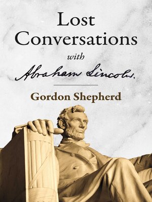 cover image of Lost Conversations with Abraham Lincoln